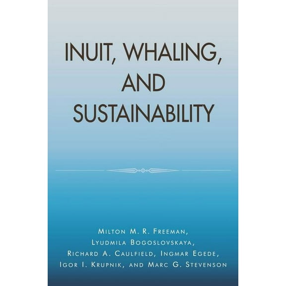 Contemporary Native American Communities Inuit, Whaling, and Sustainability, Book 1, (Paperback)