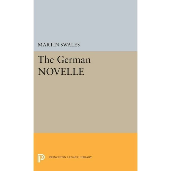 Princeton Legacy Library The German Novelle, Book 5424, (Hardcover)