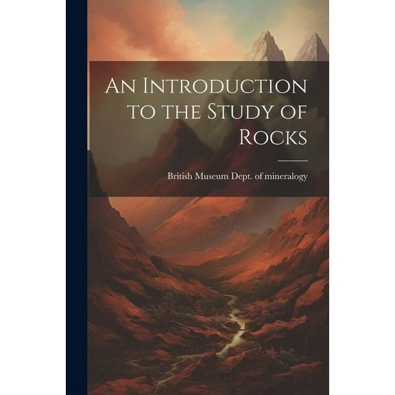 An Introduction to the Study of Rocks (Paperback)