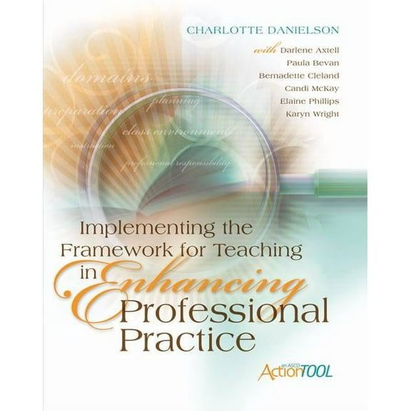 Implementing the Framework for Teaching in Enhancing Professional Practice: An ASCD Action Tool (Paperback)