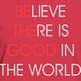 thumbnail image 3 of CafePress - Believe There Is Good In T Women's Classic T Shirt - Women's Traditional Fit Dark T-Shirt, 3 of 4
