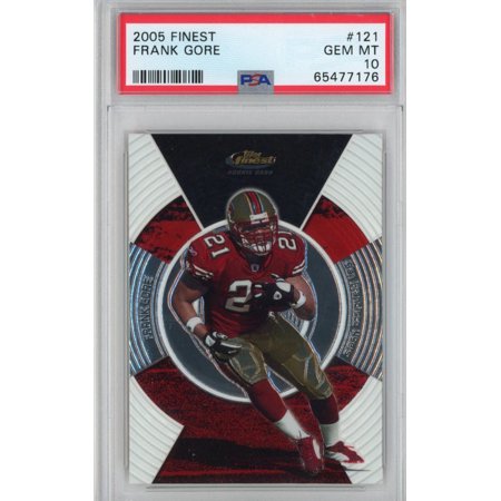 Graded 2005 Topps Finest Frank Gore #121 Rookie RC Football Card PSA 10 Gem Mint
