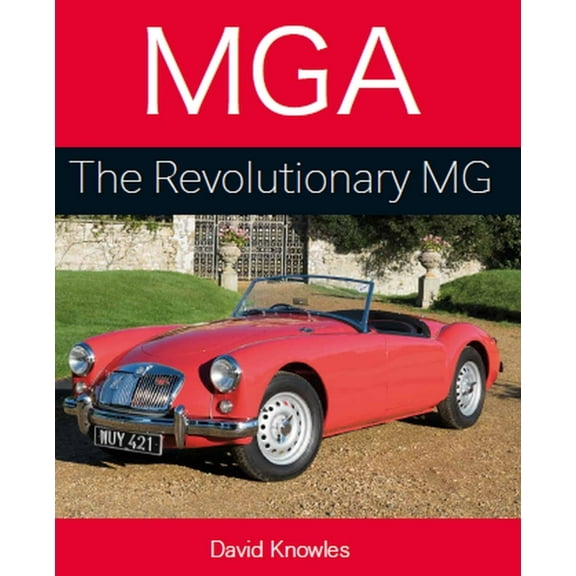 MGA The Revolutionary MG (Hardcover)