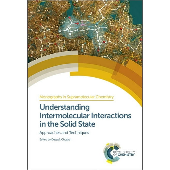 Monographs in Supramolecular Chemistry Understanding Intermolecular Interactions in the Solid State: Approaches and Techniques, Book 26, (Hardcover)