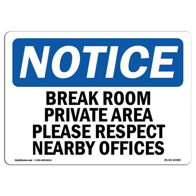 SignMission OS-NS-A-1218-L-10380 12 x 18 in. OSHA Notice Sign - Break Room Private Area Please Respect Nearby