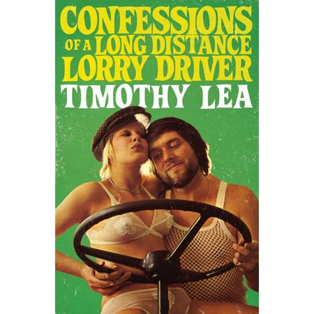 Confessions of a Long Distance Lorry Driver (Confessions, Book 12) -