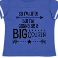 thumbnail image 3 of Inktastic So I'm Little, but I'm Gonna Be a Big Cousin Gift Toddler Boy or Toddler Girl T-Shirt, 3 of 4