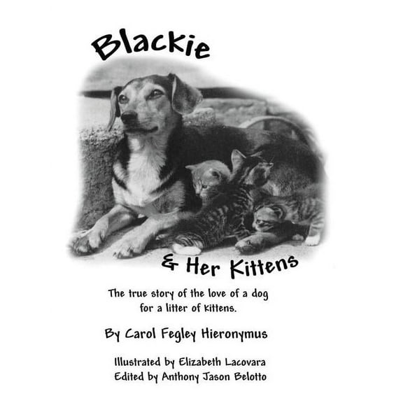 Blackie and Her Kittens: A True Story, (Paperback)