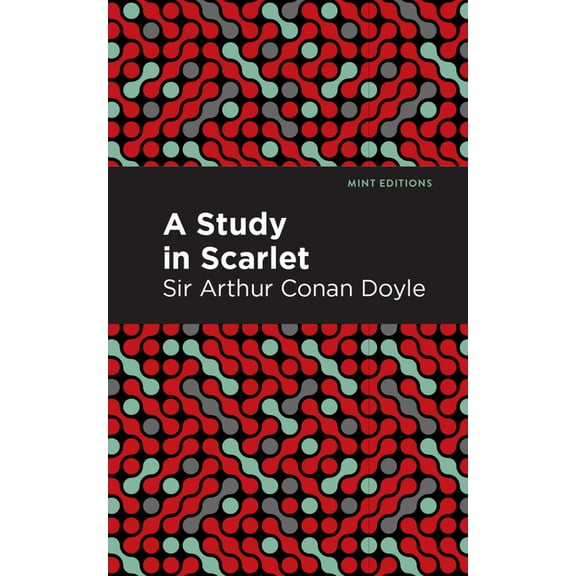 Mint Editions (Crime, Thrillers and Dete A Study in Scarlet, (Paperback)