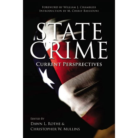 Critical Issues in Crime and Society State Crime: Current Perspectives, (Paperback)