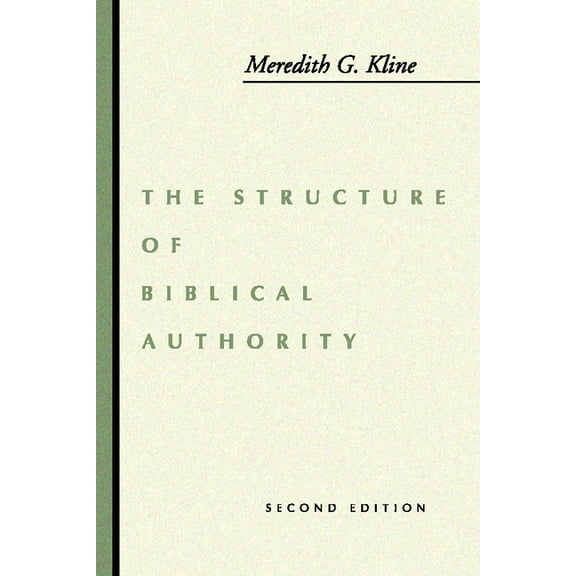 The Structure of Biblical Authority, (Paperback)