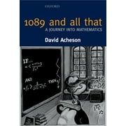 1089 and All That - A Journey into Mathematics [Hardcover - Used]