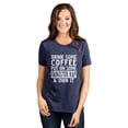 thumbnail image 2 of Drink Some Coffee Put on Some Gangster Rap & Own It Women's Fashion Relaxed T-Shirt Tee Heather Navy Small, 2 of 3
