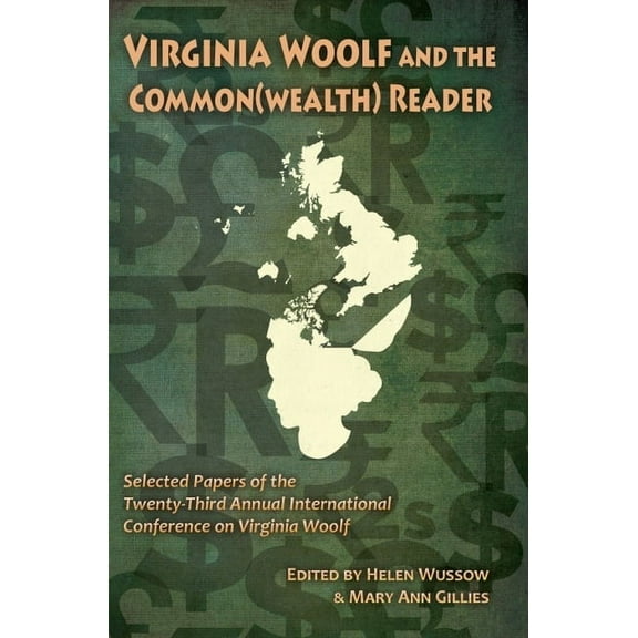 Clemson University Press W/ Lup Virginia Woolf and the Common(wealth) Reader, (Paperback)