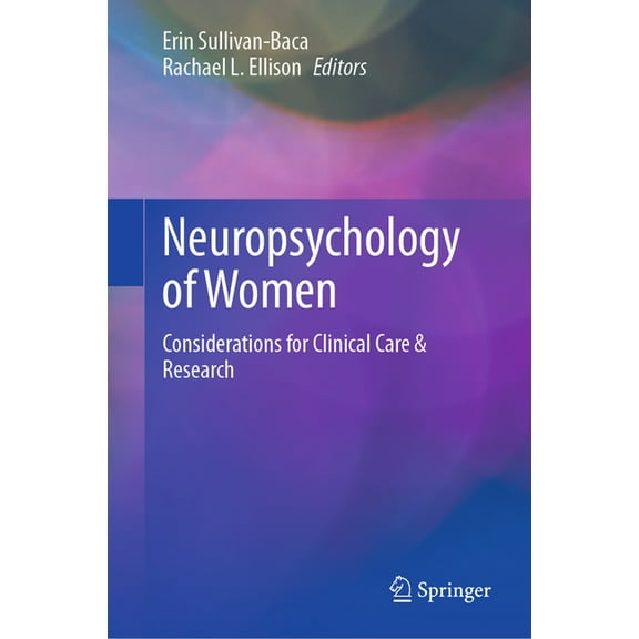 Neuropsychology of Women: Considerations for Clinical Care & Research, (Hardcover)