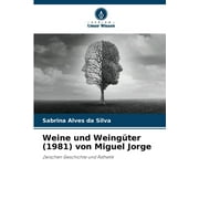 Weine und Weingter (1981) von Miguel Jorge (Paperback)
