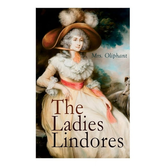 The Ladies Lindores: Complete Edition (Vol. 1-3), (Paperback)