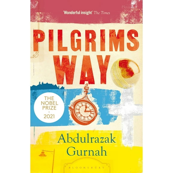 Pilgrims Way: By the Winner of the Nobel Prize in Literature 2021, (Paperback)