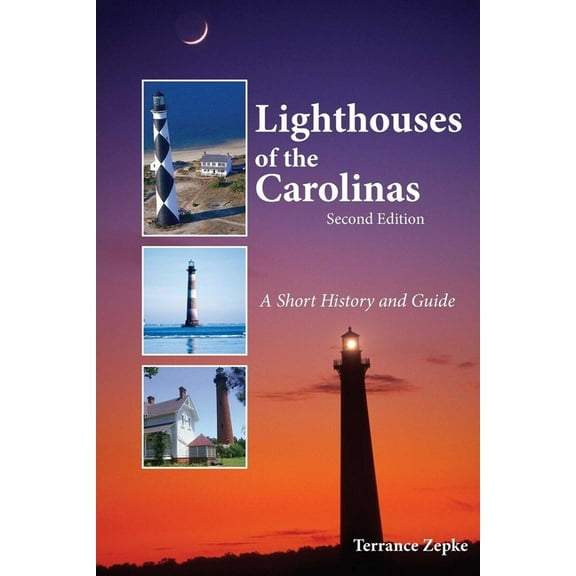 Lighthouses of the Carolinas: A Short History and Guide, (Paperback)