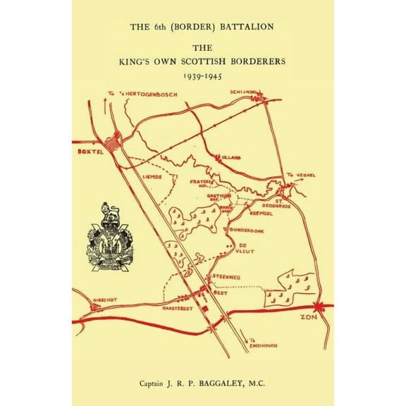 The 6th (Border) Bn. King's Own Scottish Borderers 1939-45 (Paperback)