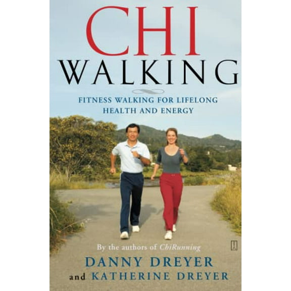 Pre-Owned ChiWalking: Fitness Walking for Lifelong Health and Energy (Paperback) 0743267206 9780743267205
