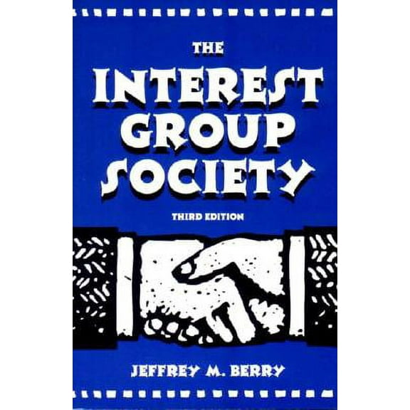 The Interest Group Society (Edition 3) (Paperback)