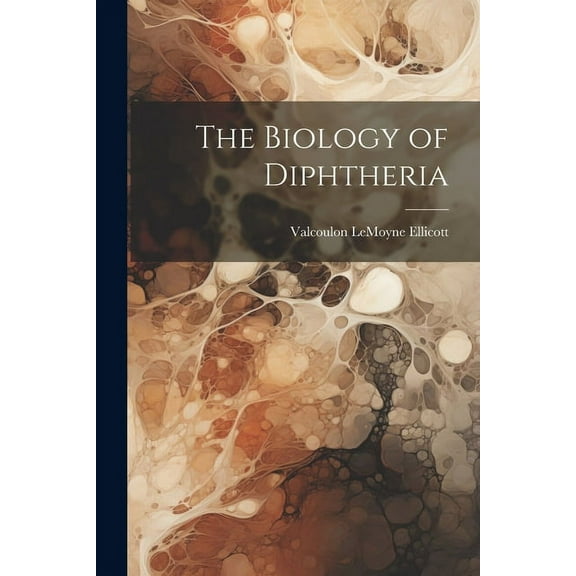The Biology of Diphtheria (Paperback)