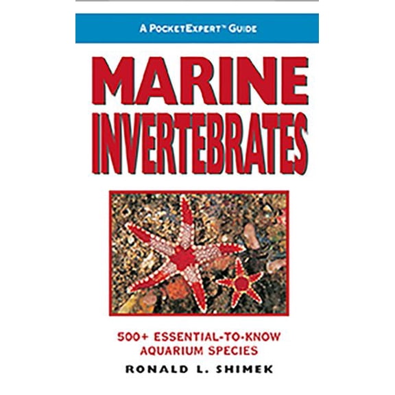 Pre-Owned Marine Invertebrates: 500  Essential-To-Know Aquarium Species (Paperback) 1890087661 9781890087661