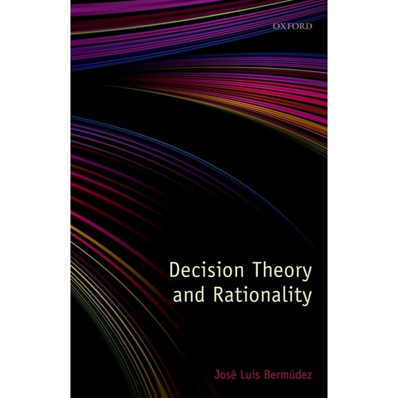 Decision Theory and Rationality, (Paperback)