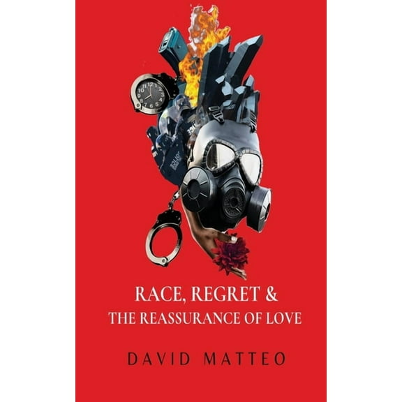 Race, Regret, and the Reassurance of Love, (Paperback)