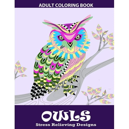Owls Coloring Book: Relaxation Series: Adult Coloring Books, Coloring Book for Grown Ups (Paperback) Owls Coloring Book: Relaxation Series: Adult Coloring Books, Coloring Book for Grown Ups (Paperback)