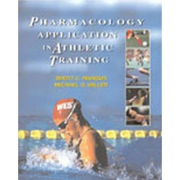 Pre-Owned Pharmacology Application in Athletic Training (Paperback) 0803611277 9780803611276