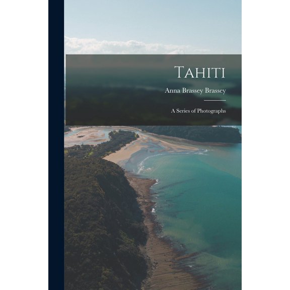 Tahiti: A Series of Photographs (Paperback)