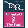 thumbnail image 1 of The Tao Te Ching: A New Approach to: Backward Down the Path, 1 of 1