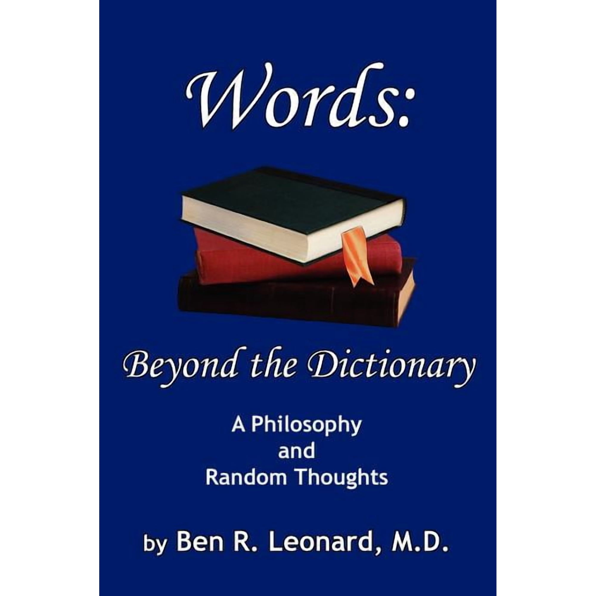 Words: Beyond the Dictionary: A Philosophy and Random Thoughts (Paperback)