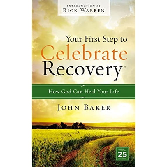 Pre-Owned Your First Step to Celebrate Recovery: How God Can Heal Your Life (Unknown) 0310531187 9780310531180
