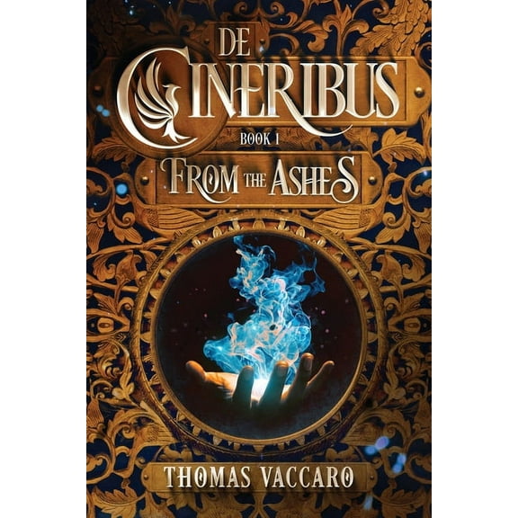 de Cineribus De Cineribus: From the Ashes, Book 1, (Paperback)