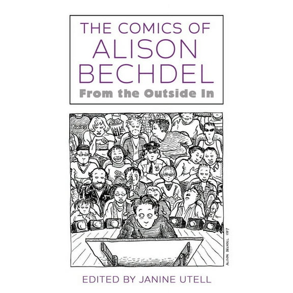 Comics of Alison Bechdel: From the Outside in, (Paperback)