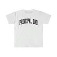 thumbnail image 1 of Principal Dad Father's Day Shirt, Gifts, Tshirt, Tee, 1 of 2