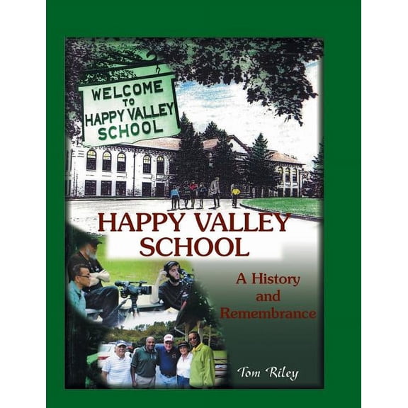 Happy Valley School: A History and Remembrance, (Paperback)