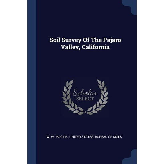 Soil Survey Of The Pajaro Valley, California (Paperback)