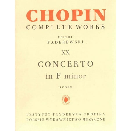 Piano Concerto in F Minor Op. 21 : Chopin Complete Works Vol. XX