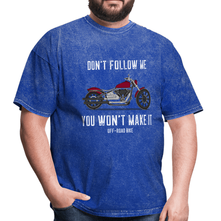 Don't Follow me, You won't Make it - Unisex Classic T-Shirt
