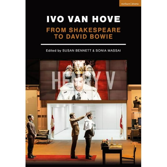 Performance Books Ivo Van Hove: From Shakespeare to David Bowie, (Paperback)