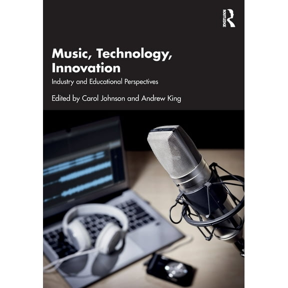 Music, Technology, Innovation: Industry and Educational Perspectives, (Paperback)