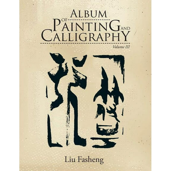 Album of Painting and Calligraphy: Volume III (Paperback)