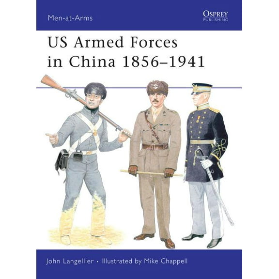 Men-at-Arms: US Armed Forces in China 1856–1941 (Paperback)