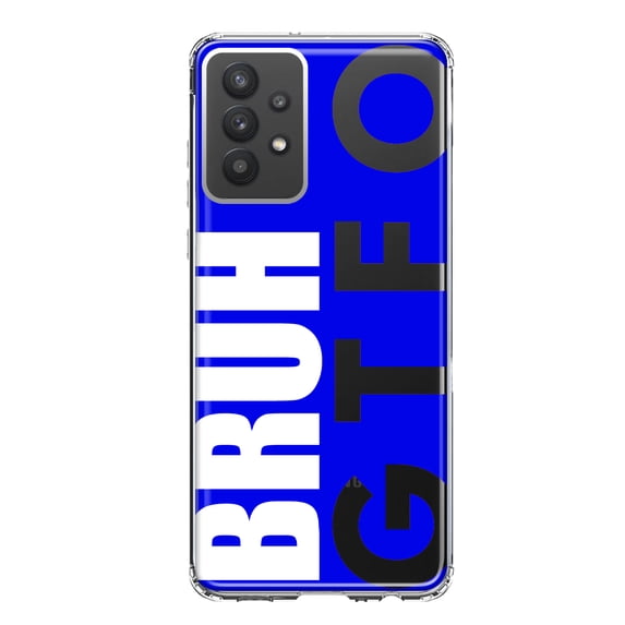 MUNDAZE Samsung Galaxy A32 Shockproof Clear Hybrid Protective Phone Case Blue Clear Funny Text Quote Bruh GTFO Cover