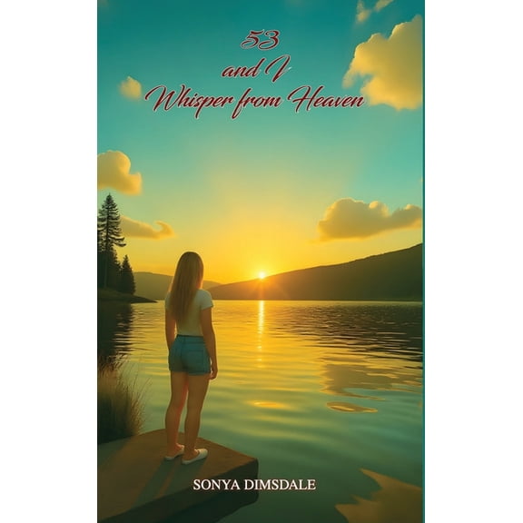 53 And A Whisper From Heaven, (Hardcover)