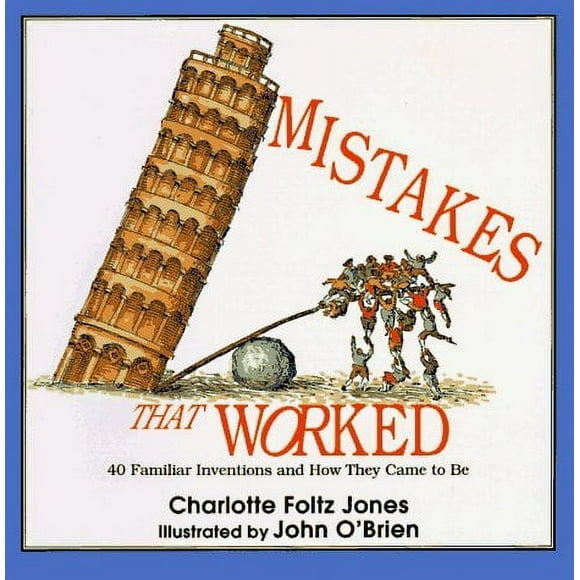 Pre-Owned Mistakes That Worked : 40 Familiar Inventions and How They Came to Be 9780385320436